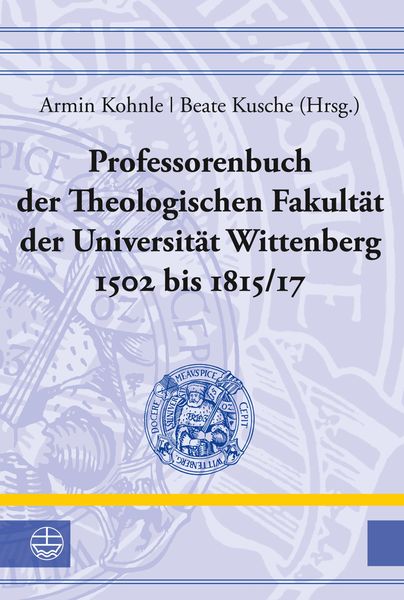 Produktbild: Professorenbuch der Theologischen Fakult&auml;t der Universit&auml;t Wittenberg 1502 bis 1815/17