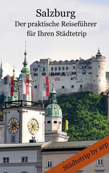 Produktbild: Salzburg - Der praktische Reisef&uuml;hrer f&uuml;r Ihren St&auml;dtetrip