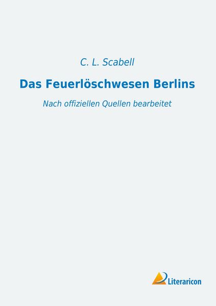 Produktbild: Das Feuerl&ouml;schwesen Berlins
