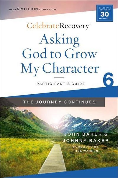 Produktbild: Asking God to Grow My Character: The Journey Continues, Participant's Guide 6