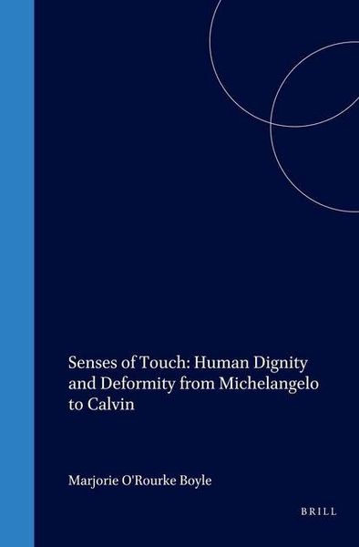Produktbild: Senses of Touch: Human Dignity and Deformity from Michelangelo to Calvin