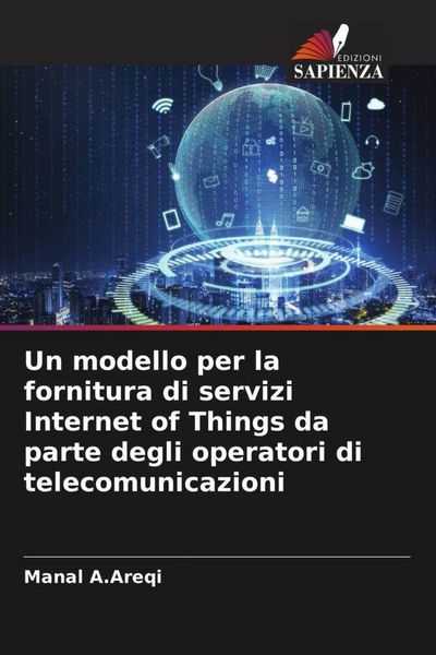 Produktbild: Un modello per la fornitura di servizi Internet of Things da parte degli operatori di telecomunicazioni