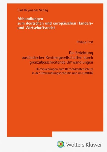 Produktbild: Die Errichtung ausl&auml;ndischer Rentnergesellschaften durch grenz&uuml;berschreitende Umwandlungen (AHW 261)