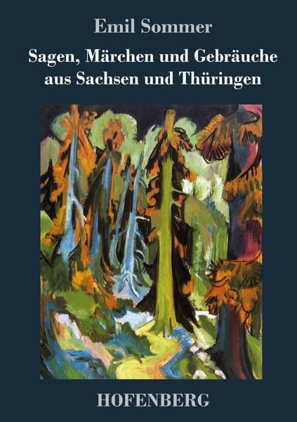 Produktbild: Sagen, M&auml;rchen und Gebr&auml;uche aus Sachsen und Th&uuml;ringen