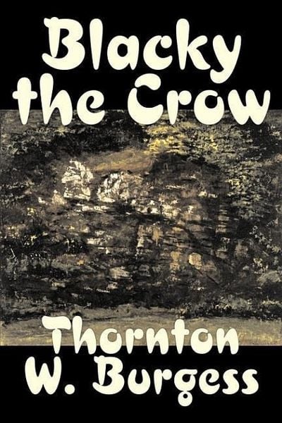 Produktbild: Blacky the Crow by Thornton Burgess, Fiction, Animals, Fantasy & Magic
