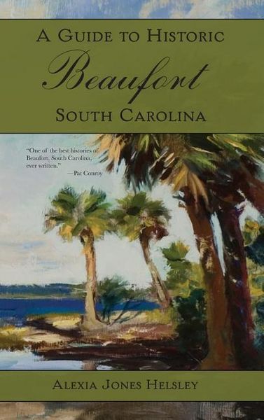 Produktbild: A Guide to Historic Beaufort, South Carolina