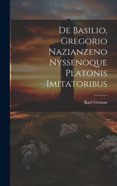 Produktbild: De Basilio, Gregorio Nazianzeno Nyssenoque Platonis Imitatoribus