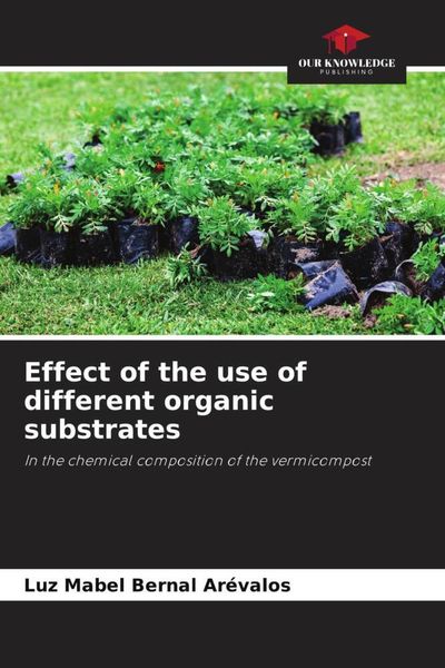 Produktbild: Effect of the use of different organic substrates