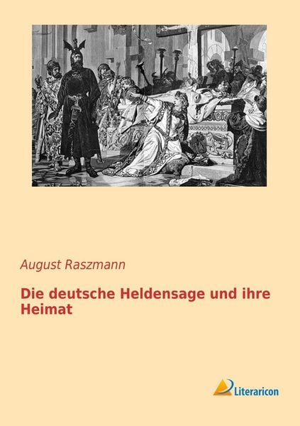 Produktbild: Die deutsche Heldensage und ihre Heimat