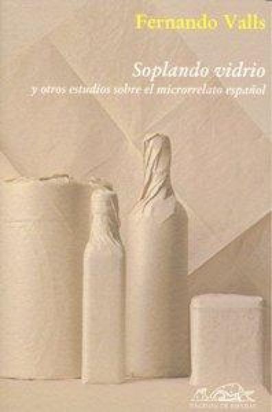 Produktbild: Soplando vidrio : y otros estudios sobre el microrrelato espa&ntilde;ol