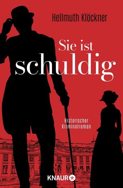 Sie ist schuldig, Taschenbuch von Hellmuth Klöckner, Knaur Taschenbuch, 978-3-426-53051-1