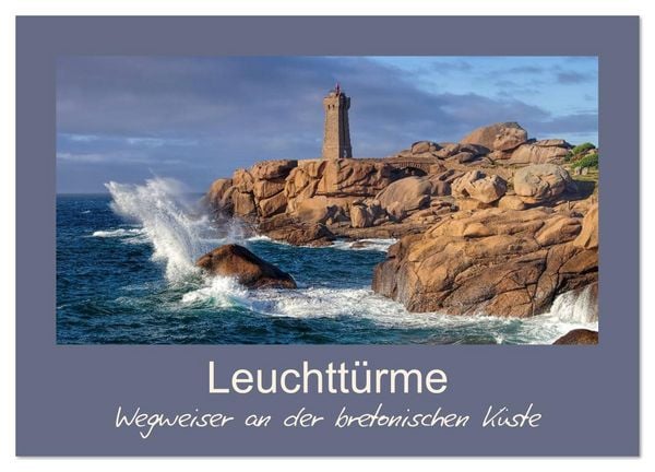 Produktbild: Leuchtt&uuml;rme - Wegweiser an der bretonischen K&uuml;ste (Wandkalender 2026 DIN A2 quer), CALVENDO Monatskalender