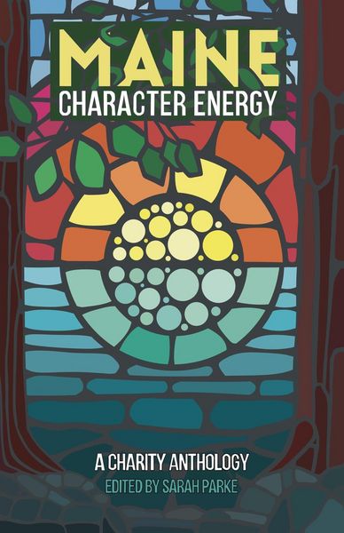 Produktbild: Maine Character Energy: A Charity Anthology