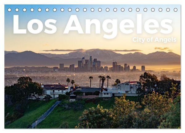 Los Angeles - City of Angels (Tischkalender 2026 DIN A5 quer), CALVENDO Monatskalender