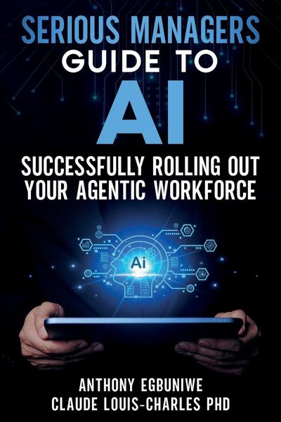Produktbild: Serious Managers' Guide to Successfully Rolling Out Your Agentic Workforce