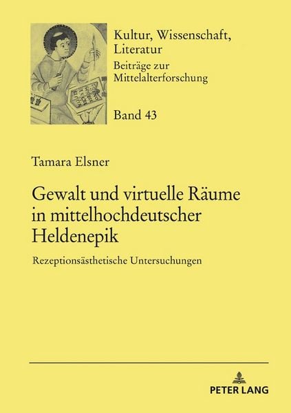 Produktbild: Gewalt und virtuelle R&auml;ume in mittelhochdeutscher Heldenepik