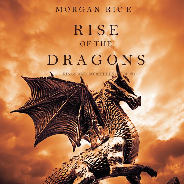 Produktbild: Rise of the Dragons (Kings and Sorcerers--Book 1)