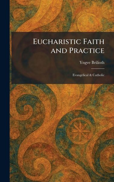 Produktbild: Eucharistic Faith and Practice
