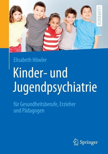 Produktbild: Kinder- und Jugendpsychiatrie f&uuml;r Gesundheitsberufe, Erzieher und P&auml;dagogen