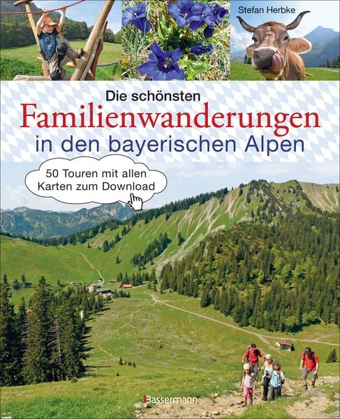 Produktbild: Die sch&ouml;nsten Familienwanderungen in den bayerischen Alpen. 50 Bergtouren von Berchtesgaden bis F&uuml;ssen