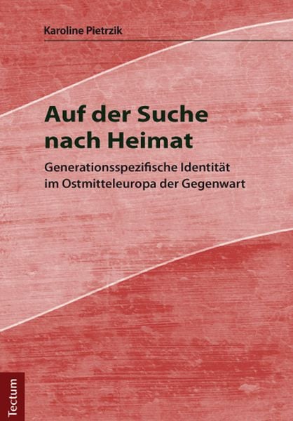 Auf der Suche nach Heimat, Taschenbuch von Karoline Pietrzik, Tectum Wissenschaftsverlag, 9783828835368