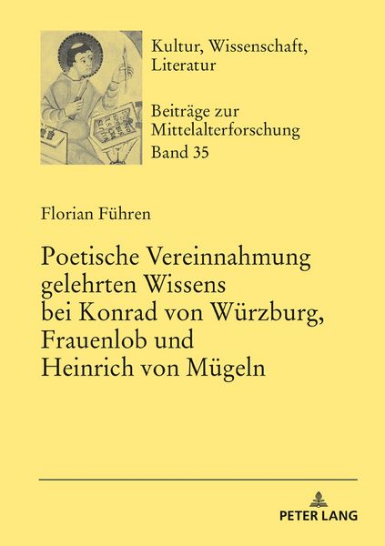 Produktbild: Poetische Vereinnahmung gelehrten Wissens bei Konrad von W&uuml;rzburg, Frauenlob und Heinrich von M&uuml;geln