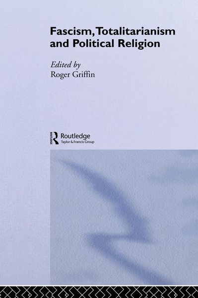 Produktbild: Fascism, Totalitarianism and Political Religion