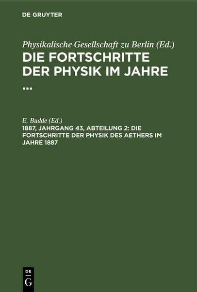 Produktbild: Die Fortschritte der Physik des Aethers im Jahre 1887