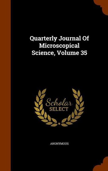 Produktbild: Quarterly Journal Of Microscopical Science, Volume 35