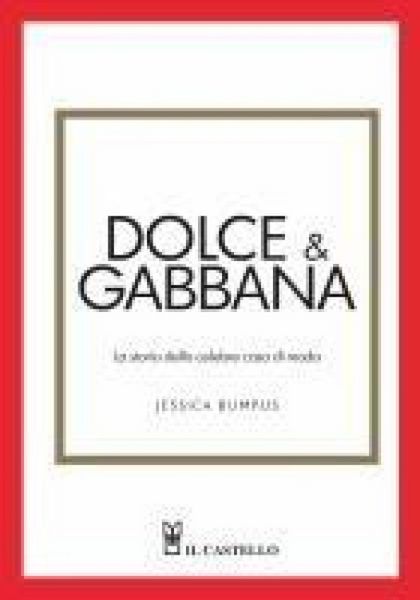 Produktbild: Dolce & Gabbana. La storia della celebre casa di moda