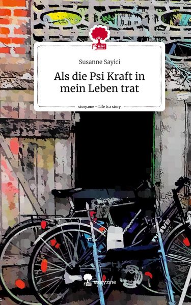 Produktbild: Als die Psi Kraft in mein Leben trat. Life is a Story - story.one