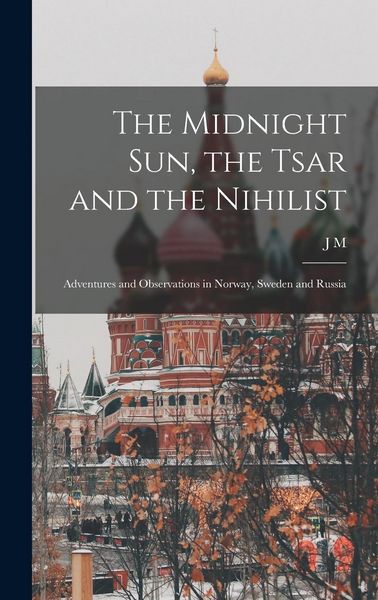 Produktbild: The Midnight sun, the Tsar and the Nihilist