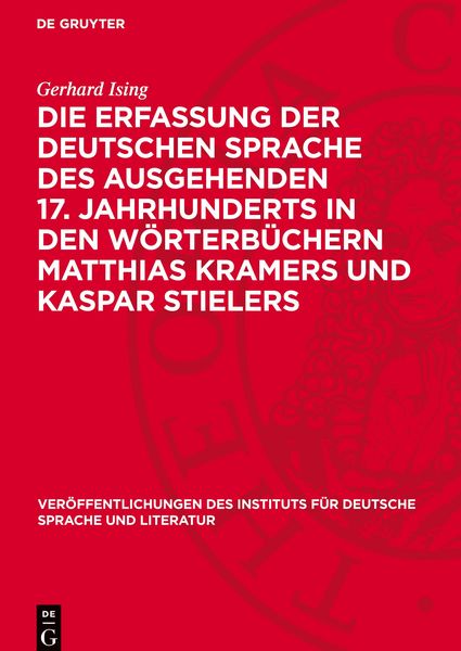 Produktbild: Die Erfassung der deutschen Sprache des ausgehenden 17. Jahrhunderts in den W&ouml;rterb&uuml;chern Matthias Kramers und Kaspar Stielers