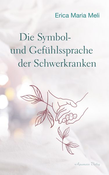 Produktbild: Die Symbol- und Gef&uuml;hlssprache der Schwerkranken