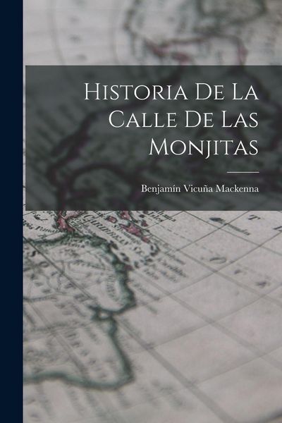 Produktbild: Historia De La Calle De Las Monjitas