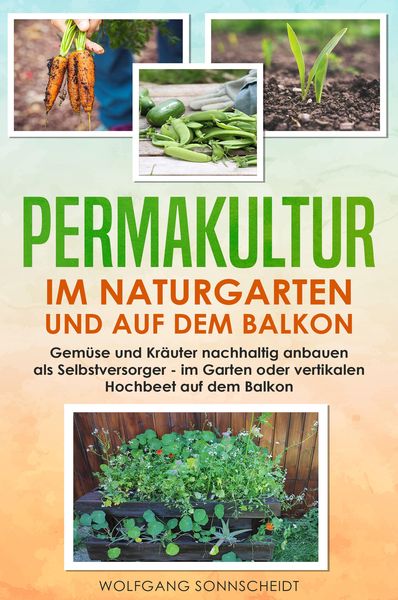 Produktbild: Permakultur im Naturgarten und auf dem Balkon