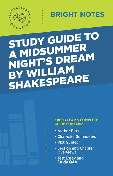 Study Guide to A Midsummer Night's Dream by William Shakespeare