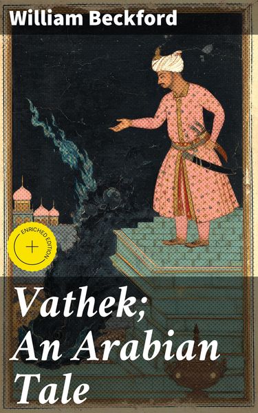 Produktbild: Vathek; An Arabian Tale