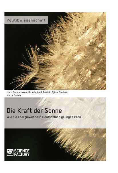 Produktbild: Die Kraft der Sonne. Wie die Energiewende in Deutschland gelingen kann