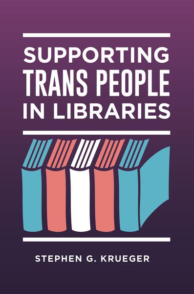 Produktbild: Supporting Trans People in Libraries