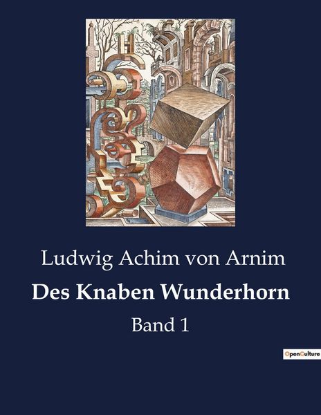 Des Knaben Wunderhorn, Taschenbuch von Ludwig Achim Arnim, Culturea, 9782385083564