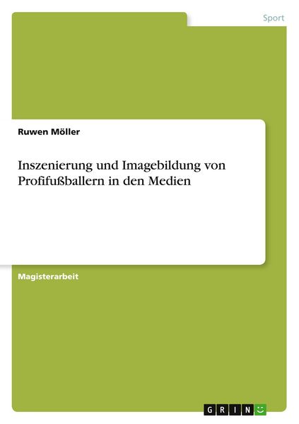 Produktbild: Inszenierung und Imagebildung von Profifu&szlig;ballern in den Medien