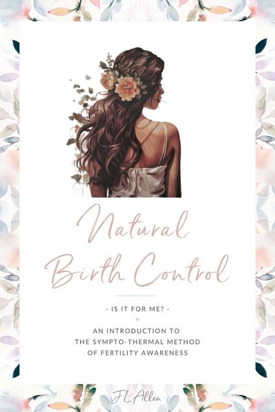 Produktbild: Natural Birth Control: Intro to the Sympto-Thermal Method of Fertility Awareness