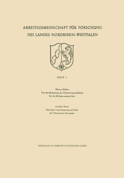 Produktbild: Von der Bedeutung der Geisteswissenschaften f&uuml;r die Bildung unserer Zeit / Die Lehre vom Ursprung und Sinn der Theorie bei Aristoteles