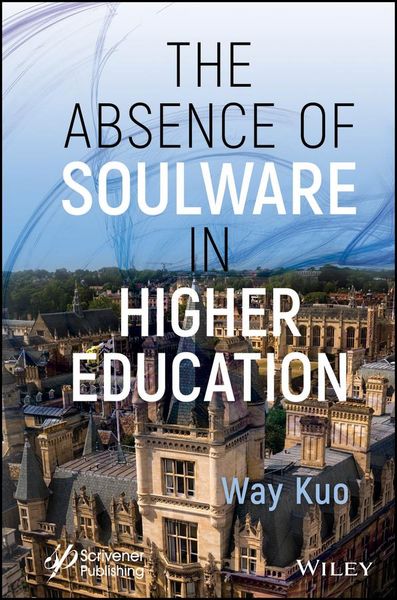 Produktbild: The Absence of Soulware in Higher Education