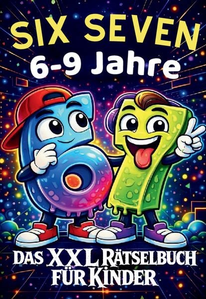 67 Six Seven: Das XXL Rätselbuch für Kinder - 6-9 Jahre, Taschenbuch von 67 Six and Seven, Lucid Page Media, 9783691049367