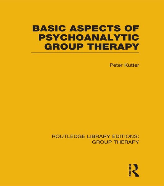 Produktbild: Basic Aspects of Psychoanalytic Group Therapy (RLE: Group Therapy)
