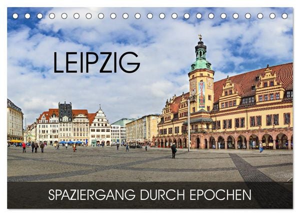 Produktbild: Leipzig - Spaziergang durch Epochen (Tischkalender 2026 DIN A5 quer), CALVENDO Monatskalender