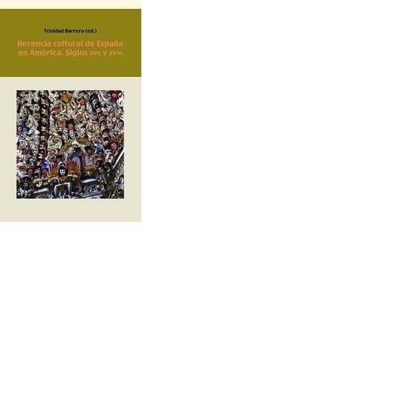 Produktbild: Herencia cultural de Espa&ntilde;a en Am&eacute;rica, siglos XVII y XVIII