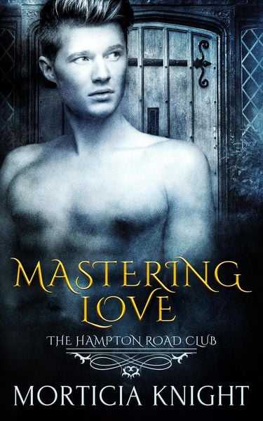 Produktbild: Mastering Love (The Hampton Road Club, #4)